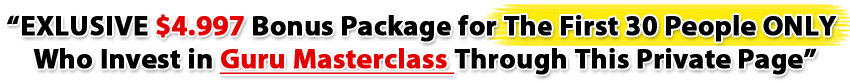 Exlusive Bonus Pack EXLUSIVE BONUS GURU Masterclass